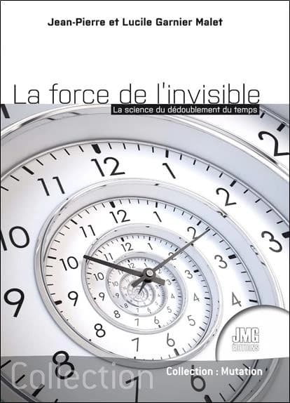 La force de l'invisible : la science du dédoublement du temps