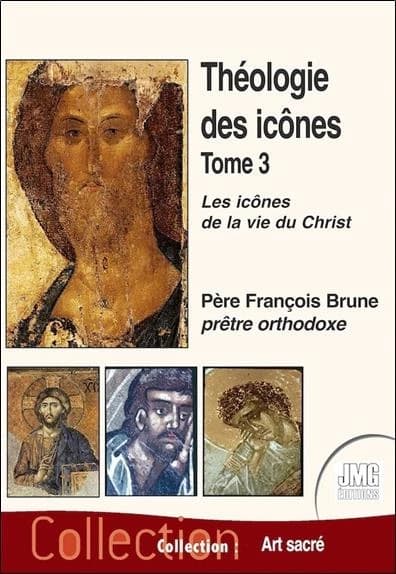 Théologie des icônes : Les icônes de la vie du Christ