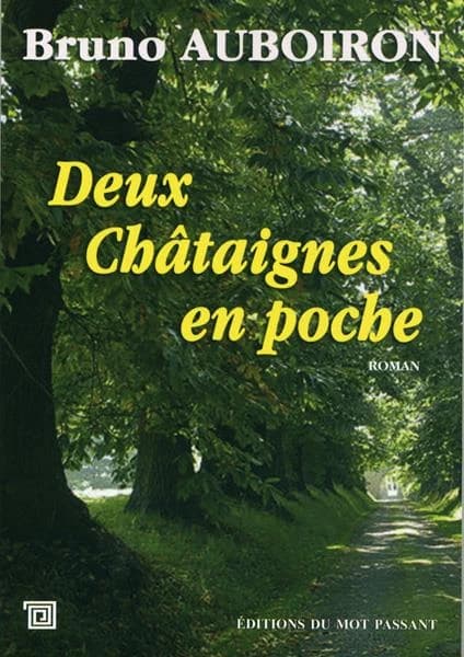 Deux châtaignes en poche : roman