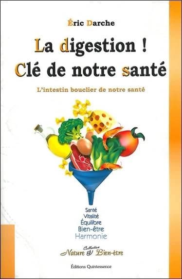 La digestion ! Clé de notre santé : l'intestin, bouclier de notre santé