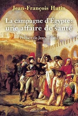 La campagne d'Égypte : une affaire de santé : 1798-1801