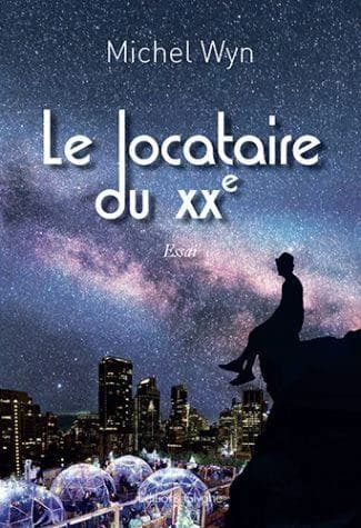 Le locataire du XXe : essai