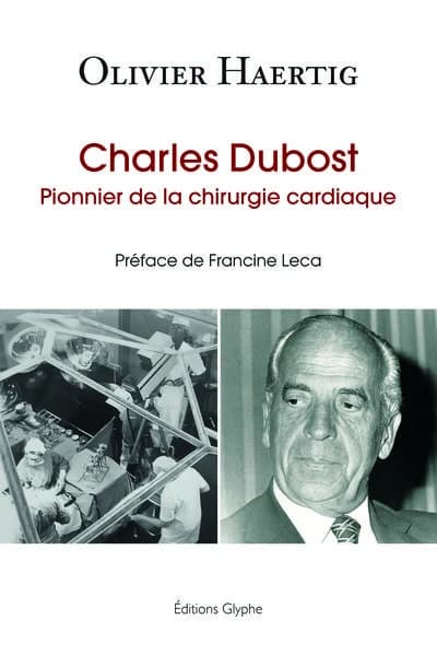 Charles Dubost : pionnier de la chirurgie cardiaque