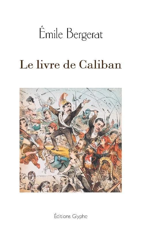 Le livre de Caliban : douze extraits