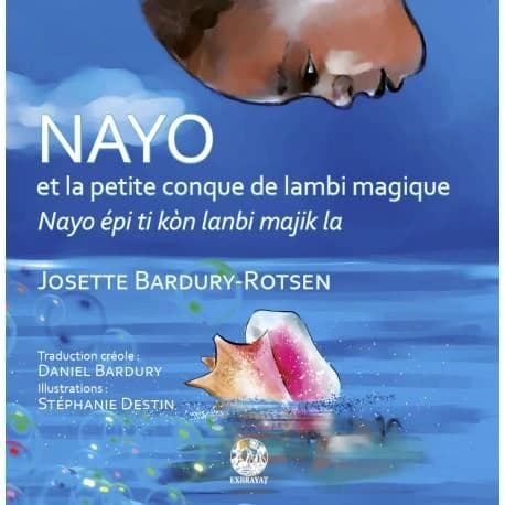 Nayo et la petite conque de lambi magique ; Nayo épi ti kon kanbi majik la