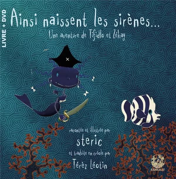 Ainsi naissent les sirènes... : une aventure de Tifidlo et Zékay