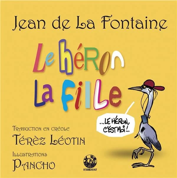 Le héron, la fille : quatrième fable du livre VII des fables de Jean de La Fontaine