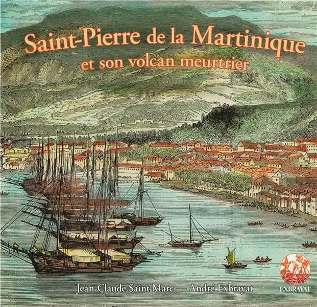 Saint-Pierre de la Martinique et son volcan meurtrier