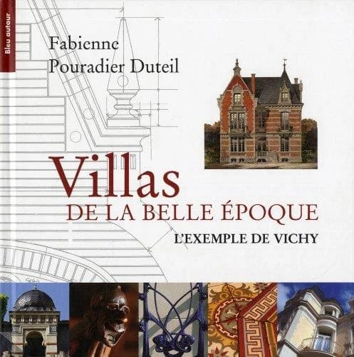 Villas de la Belle époque : l'exemple de Vichy