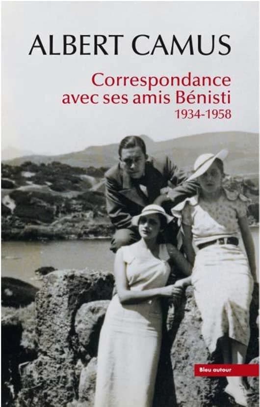 Correspondance avec ses amis Bénisti : 1934-1958