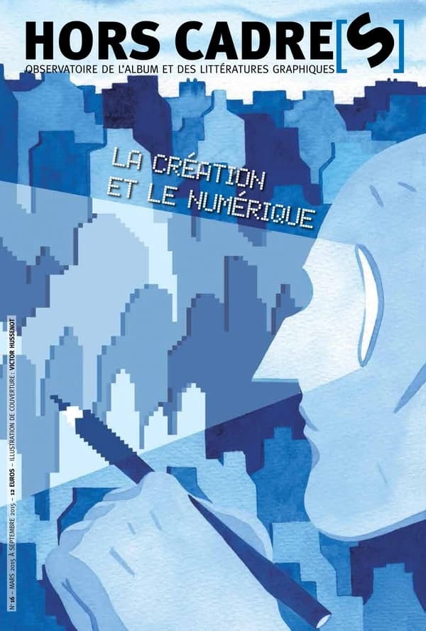 Hors cadre[s] n.16 : la création et le numérique