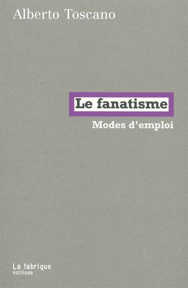 Le fanatisme : modes d'emploi