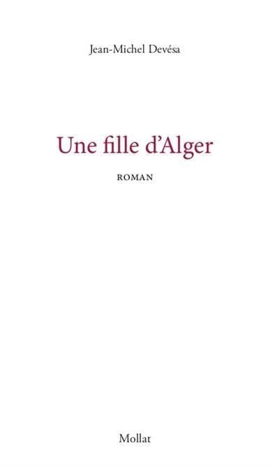 Une fille d'Alger : roman