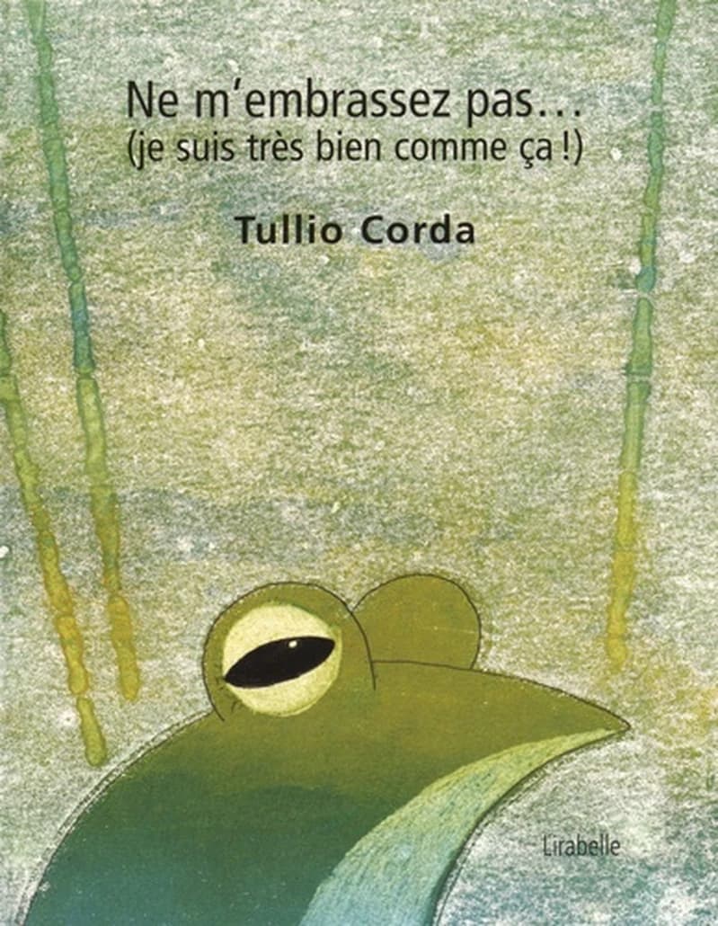 Ne m'embrassez pas : je suis très bien comme ça !