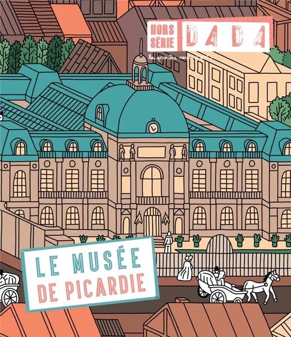Revue dada Hors-Série n.6 : le musée de Picardie