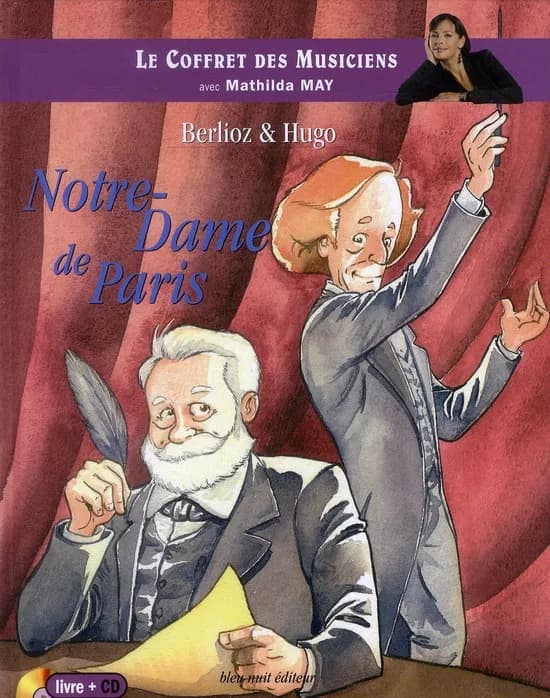 Berlioz & Hugo : Notre-Dame de Paris