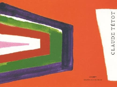Claude Tétot : [exposition, Paris, Galerie Jean Fournier, 12 février-28 mars 2009]