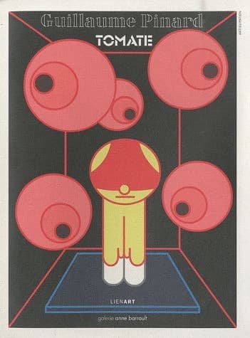 Guillaume Pinard, Tomate : [exposition, Paris, Galerie Anne Barrault, 4 septembre-23 octobre 2010]