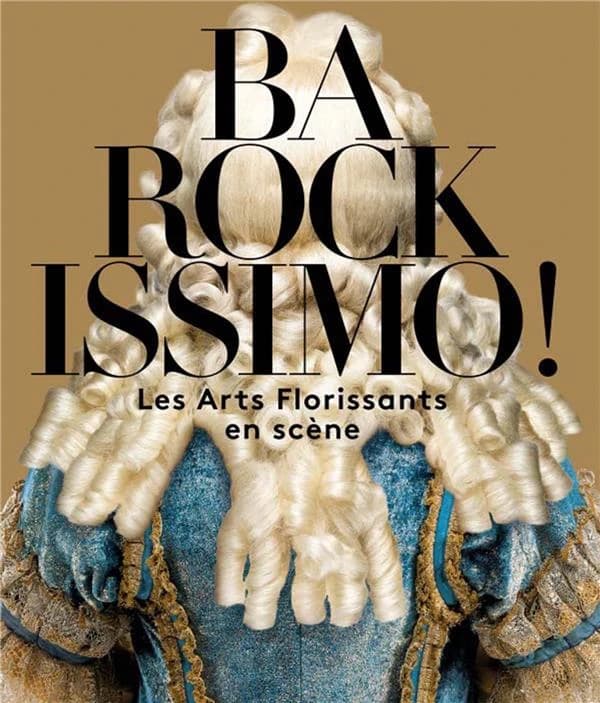 Barockissimo ! : les Arts Florissants en scène