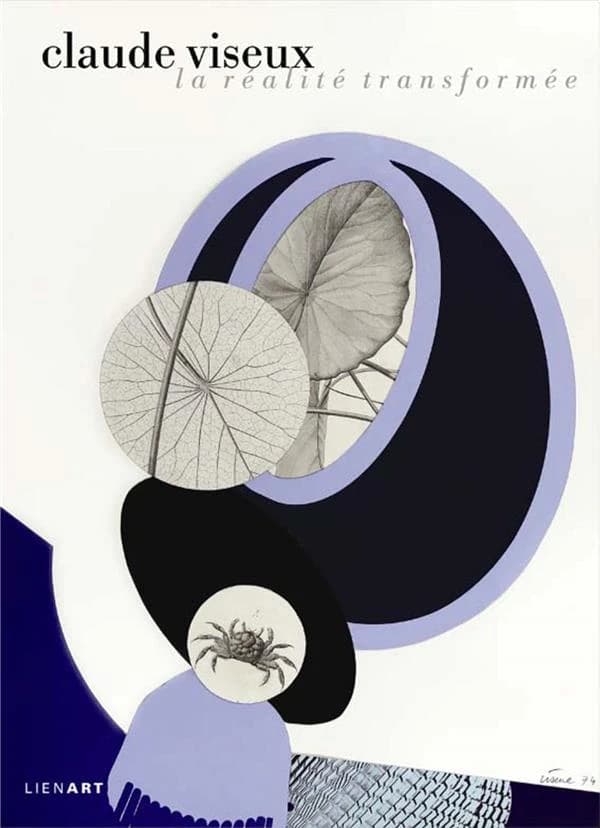 Claude Viseux, 1927-2008 : la réalité transformée : [exposition, L'Isle-Adam, Musée d'art et d'histoire Louis-Senlecq, 22 mai-25 septembre 2016]