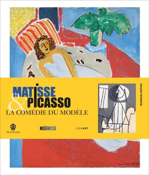 Matisse & Picasso : la comédie du modèle : [exposition, Nice, Musée Matisse, 23 juin-29 septembre 2018]