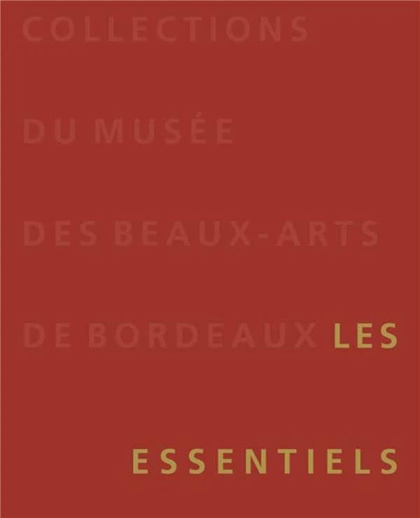 Collections du Musée des beaux-arts de Bordeaux : les essentiels