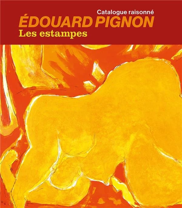 Édouard Pignon : les estampes : catalogue raisonné
