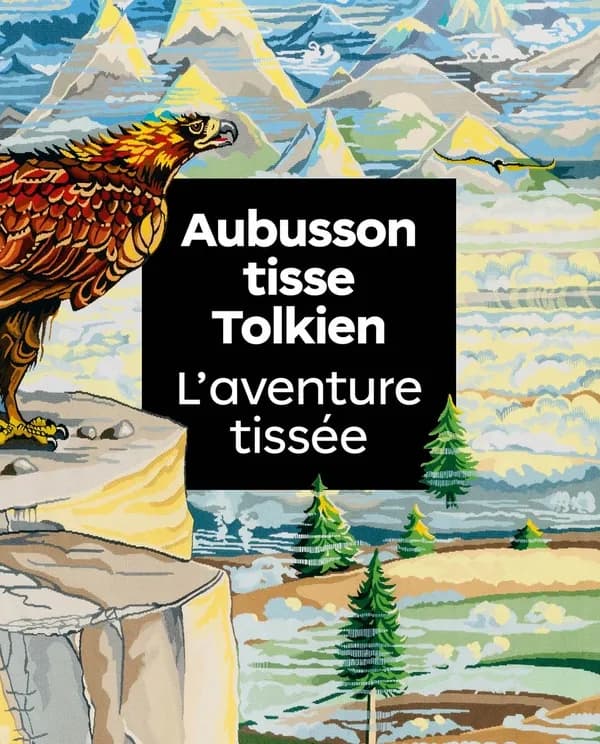 Aubusson tisse Tolkien : l'aventure tissée : [exposition, Aubusson, Cité internationale de la tapisserie, 28 juin-30 septembre 2024]