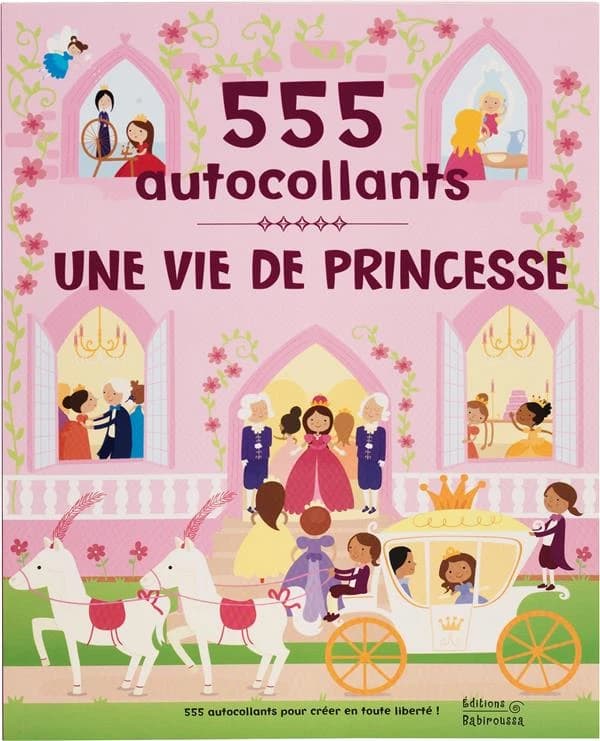 Une vie de princesse ; 555 autocollants