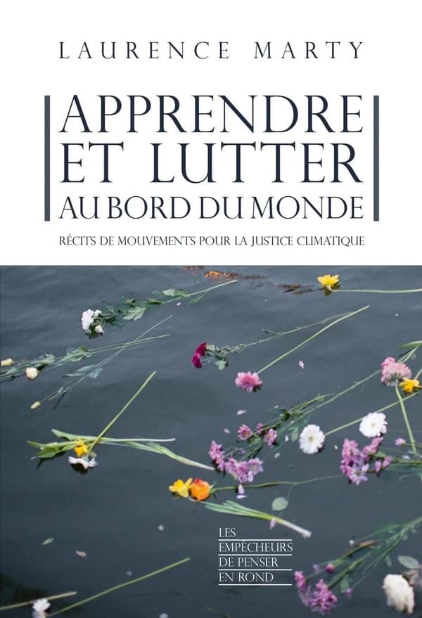 Apprendre et lutter au bord du monde : récits de mouvements pour la justice climatique