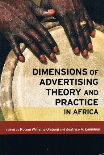 Dimensions of advertising theory and practice in Africa