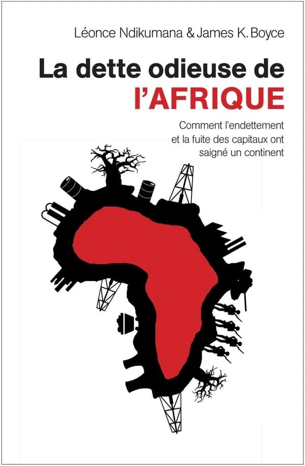 La dette odieuse de l'Afrique : comment l'endettement et la fuite des capitaux ont saigné un continent