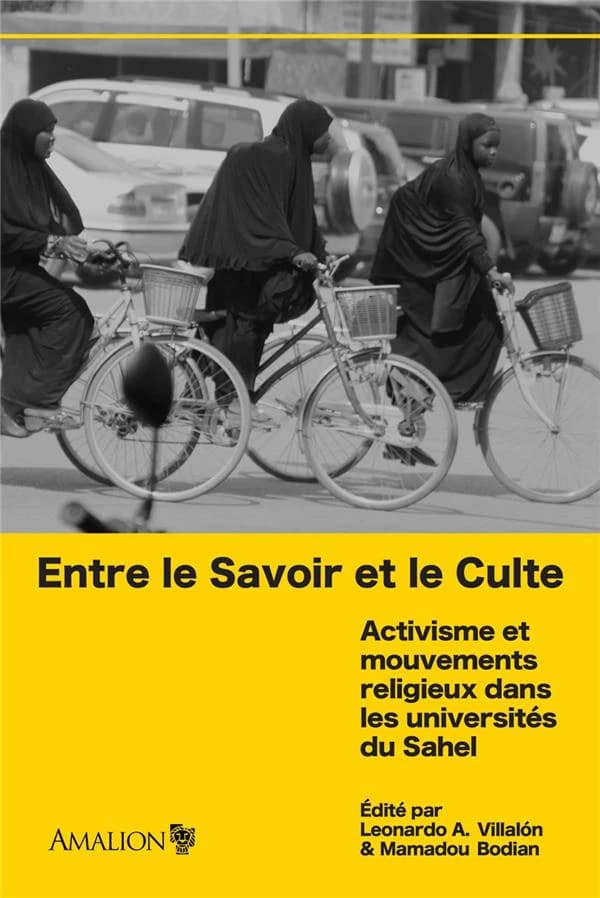 Entre le savoir et le culte ; activisme et mouvements religieux dans les universités du Sahel