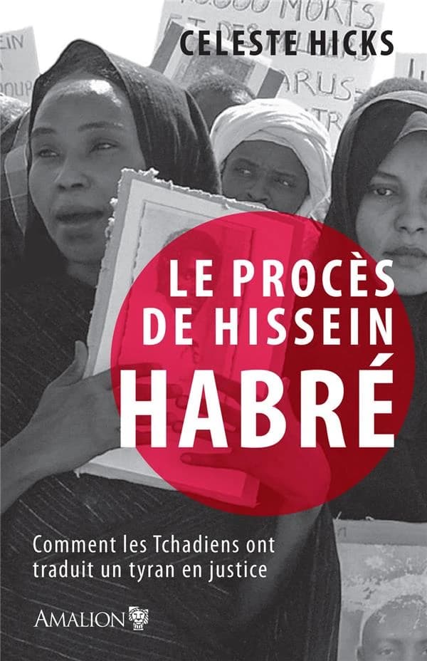 Le procès de Hissein Habré: comment les Tchadiens ont traduit un tyran en justice