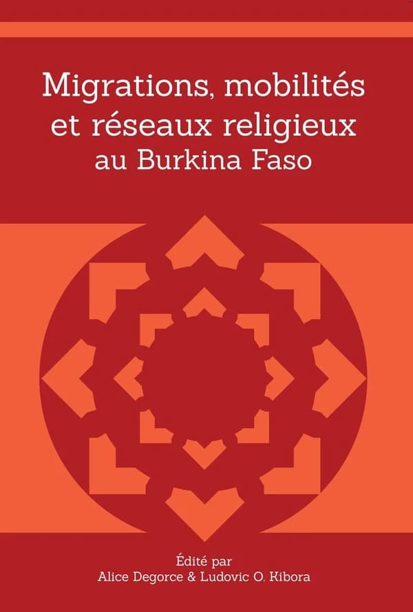 Migrations, mobilités et réseaux religieux au Burkina Faso