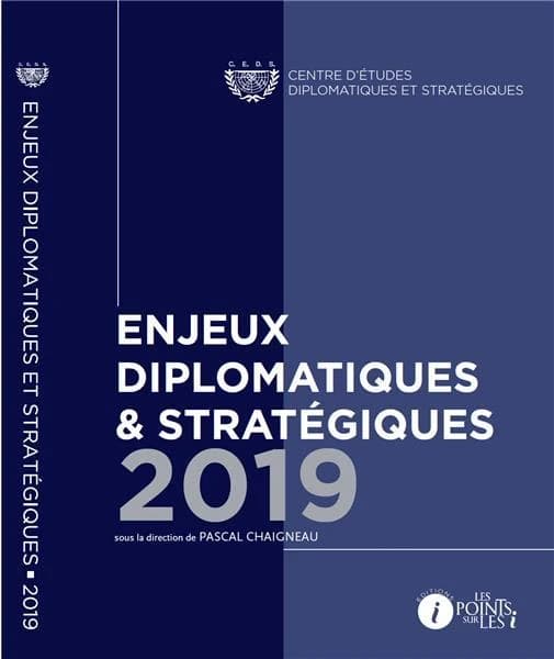Enjeux diplomatiques et stratégiques (édition 2019)