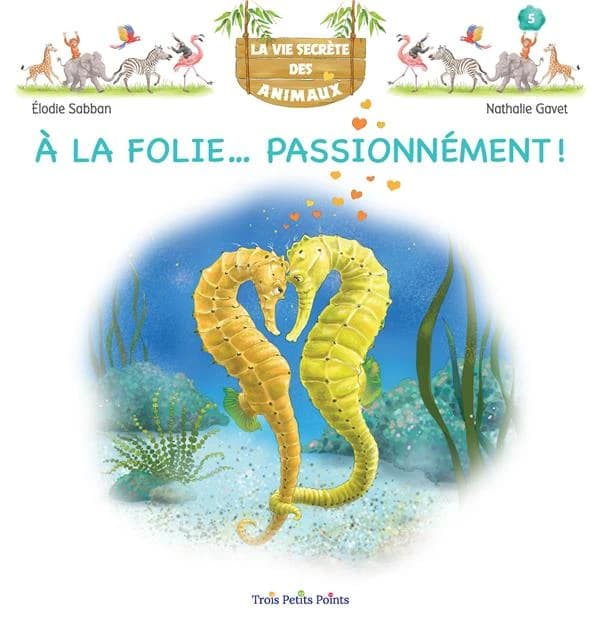 A la folie... Passionnément !