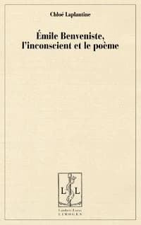 Émile Benveniste, l'inconscient et le poème