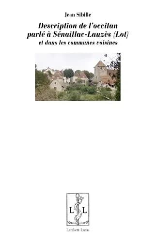 Description de l'occitan parlé à Sénaillac-Lauzès (Lot) et dans les communes voisines