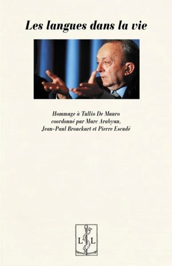 Les langues dans la vie : hommage à Tullio De Mauro