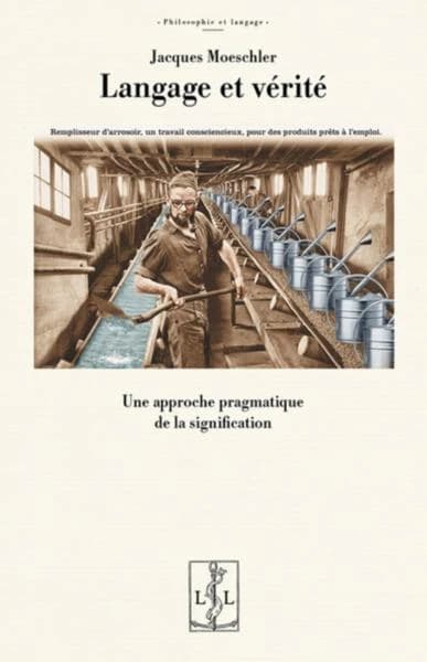 Langage et vérité : une approche pragmatique de la signification
