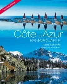 Côte d'Azur remarquable : mer & montagne, de Menton à Saint-Tropez (Bilingual ed.) textes de Claude Raybaud ; photographies de Richard Wacongne et Dominique Zintzmeyer
