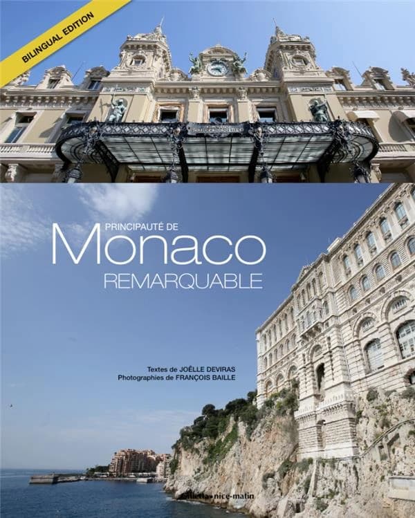 Principauté de Monaco remarquable (Bilingual ed.) textes, Joëlle Deviras ; photographies, François Baille, Michael Alesi