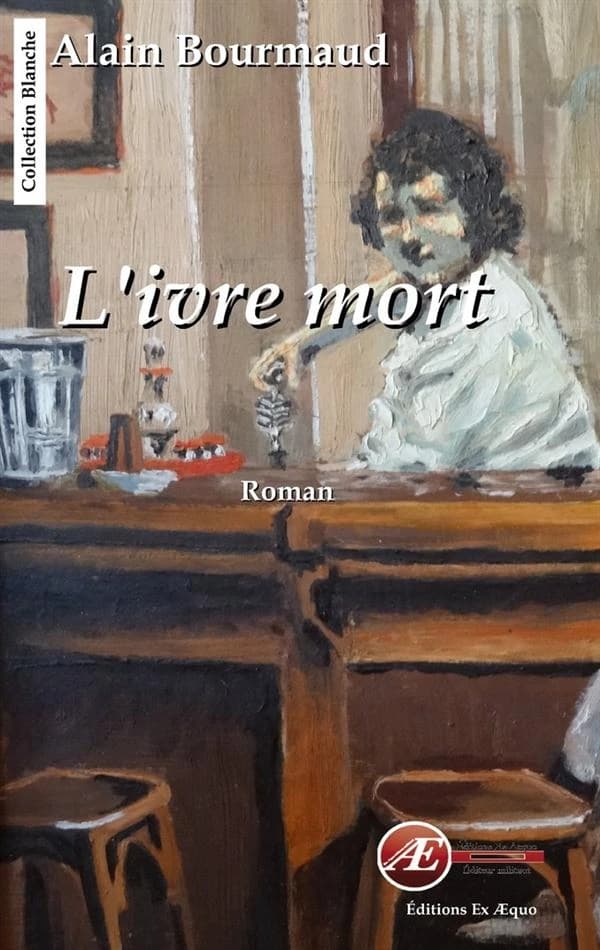 L'ivre mort : roman