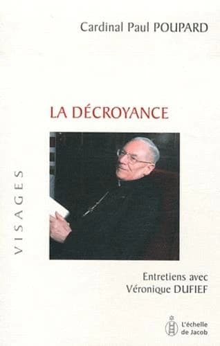 La décroyance : entretiens avec Véronique Dufief