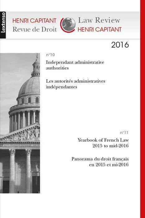 Revue de droit n.10 et 11 ; les autorités administratives indépendantes ; panorama du droit français en 2015 et mi-2016