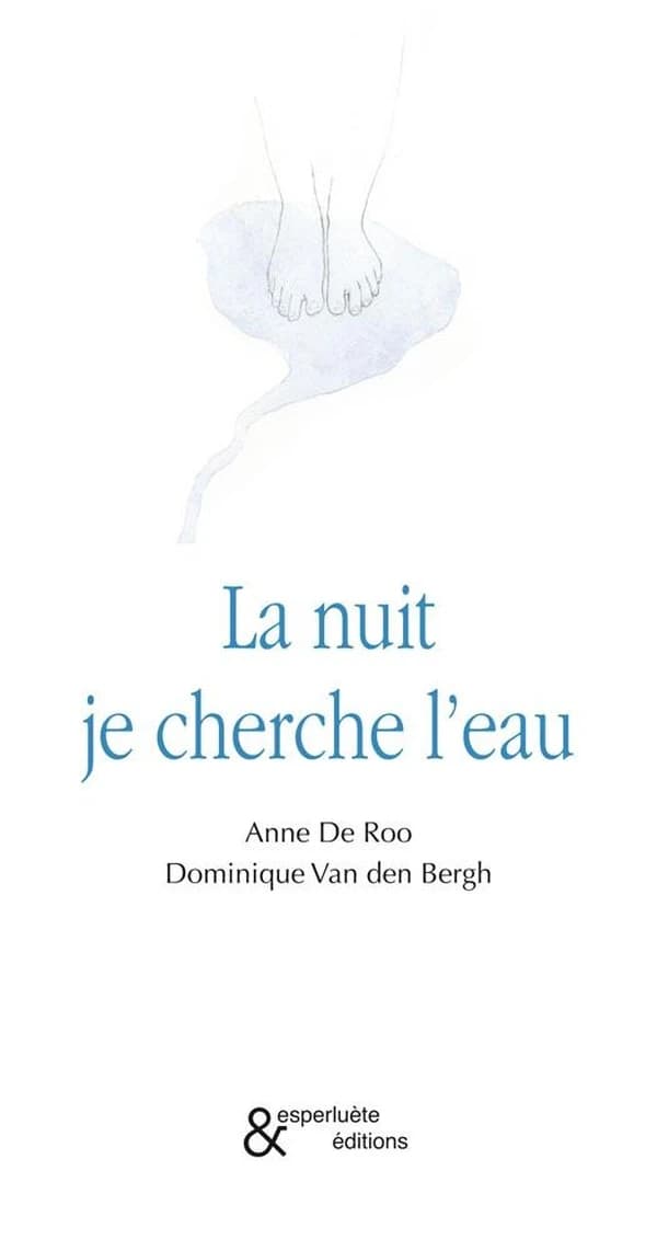 La nuit je cherche l'eau