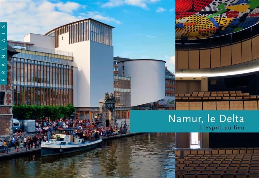 Namur, le Delta (Français) Catherine Bachy, Bernadette Bonnier, Philippe Horevoets