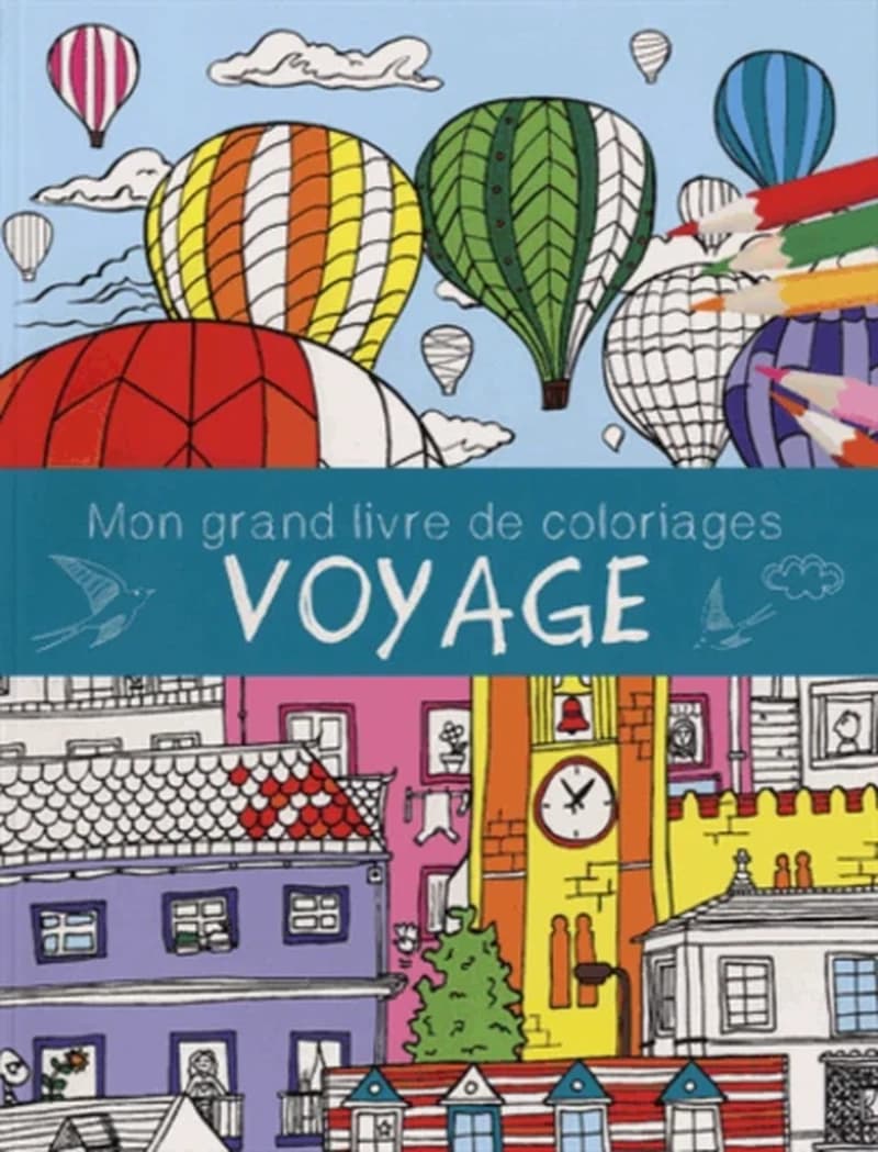 Voyage : mon grand livre de coloriages : [album à colorier]