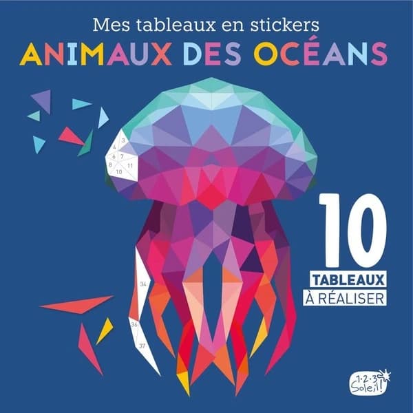 Mes tableaux en stickers : animaux des océans ; 10 tableaux à réaliser